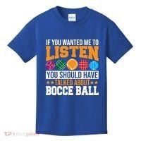 You Should Have Talked About Bocce Ball Meaningful Gift Kids T-Shirt thumb 0