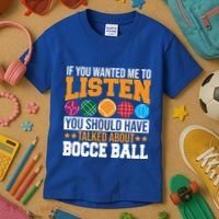 You Should Have Talked About Bocce Ball Meaningful Gift Kids T-Shirt thumb 3