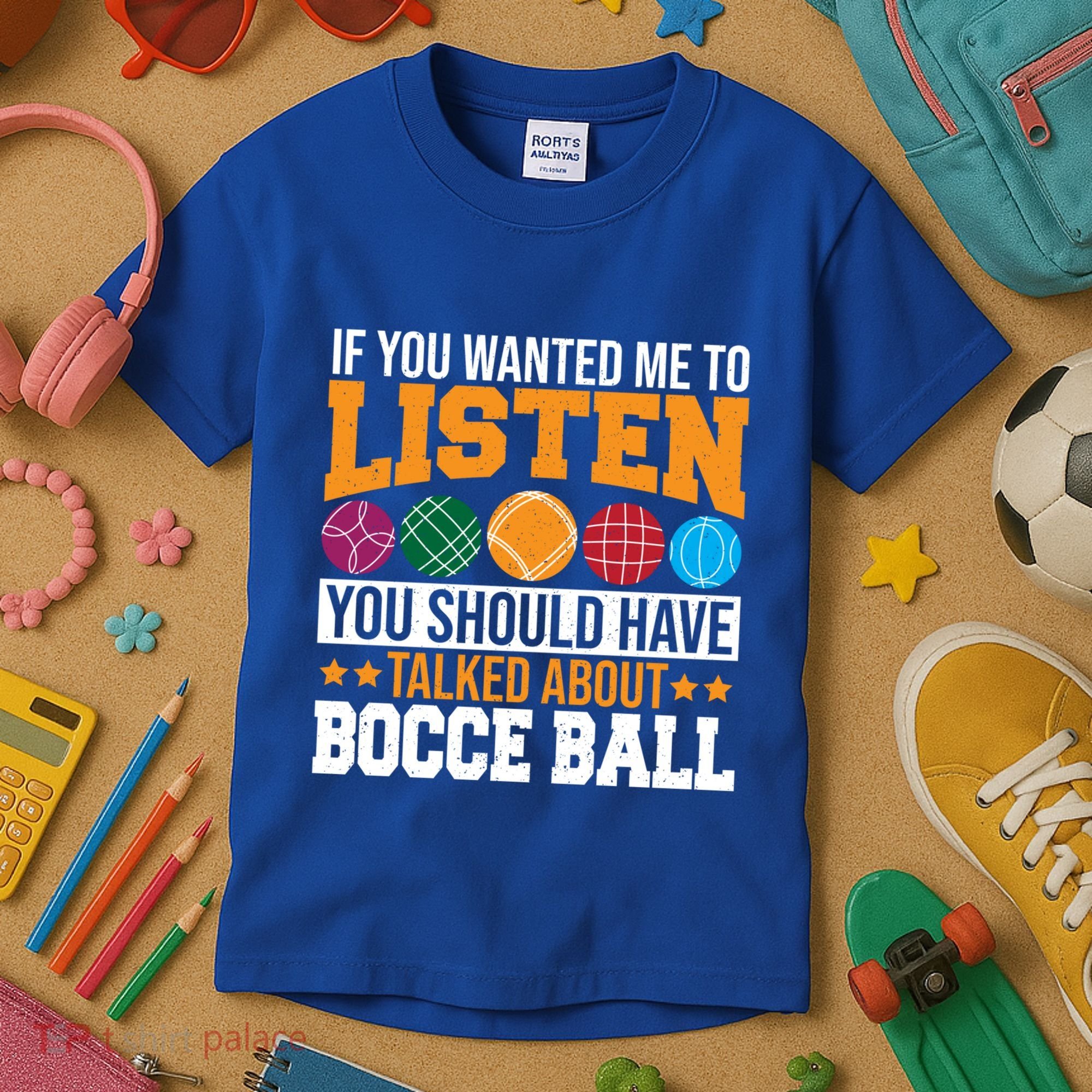 You Should Have Talked About Bocce Ball Meaningful Gift Kids T-Shirt