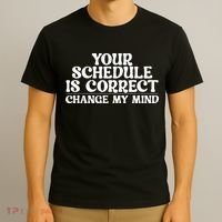 Your Schedule Is Correct Change My Mind School Counselor T-Shirt thumb 3
