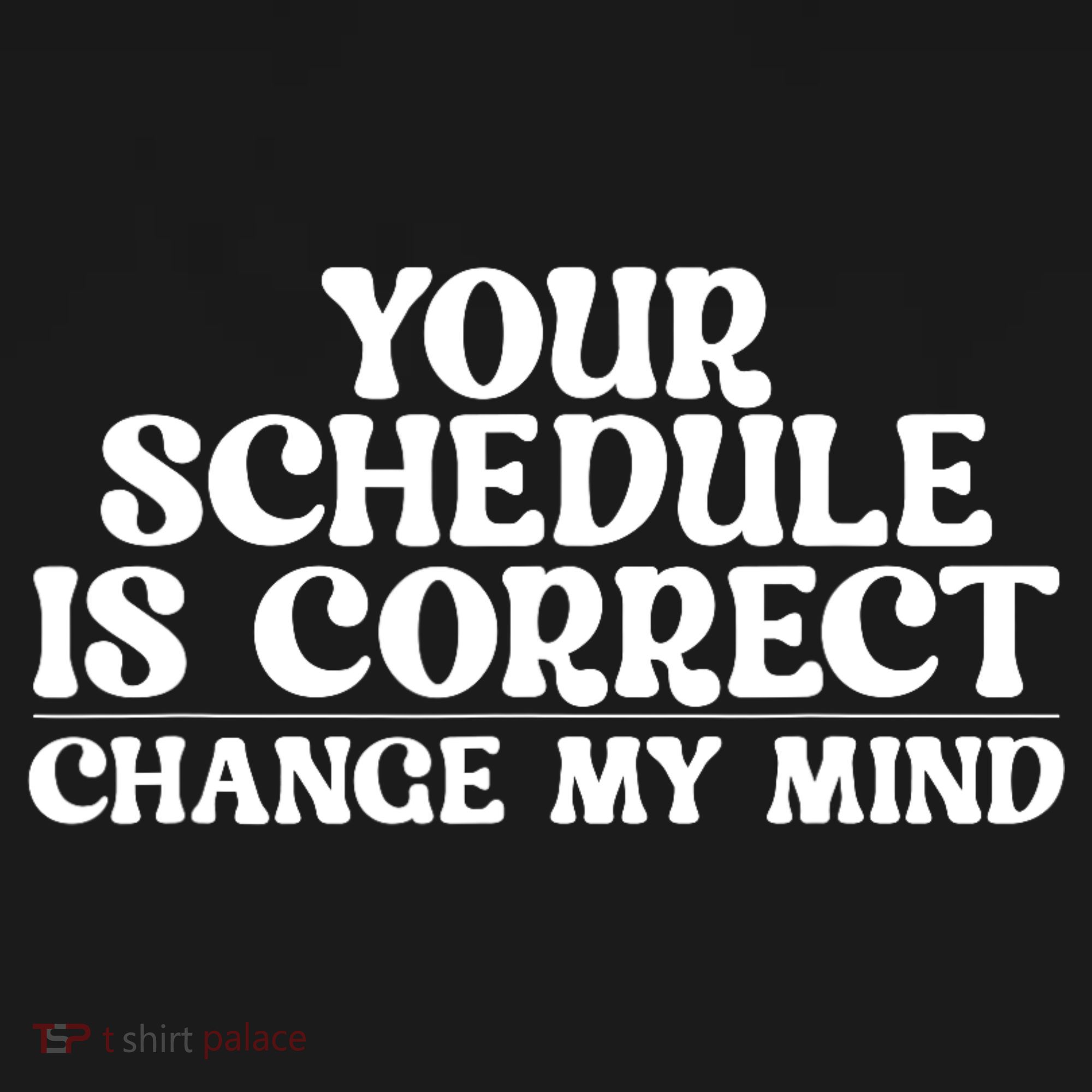 Your Schedule Is Correct Change My Mind School Counselor Bucket Hat