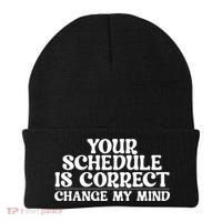 Your Schedule Is Correct Change My Mind School Counselor Beanie thumb 0