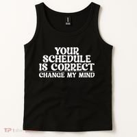 Your Schedule Is Correct Change My Mind School Counselor Tank Top thumb 2