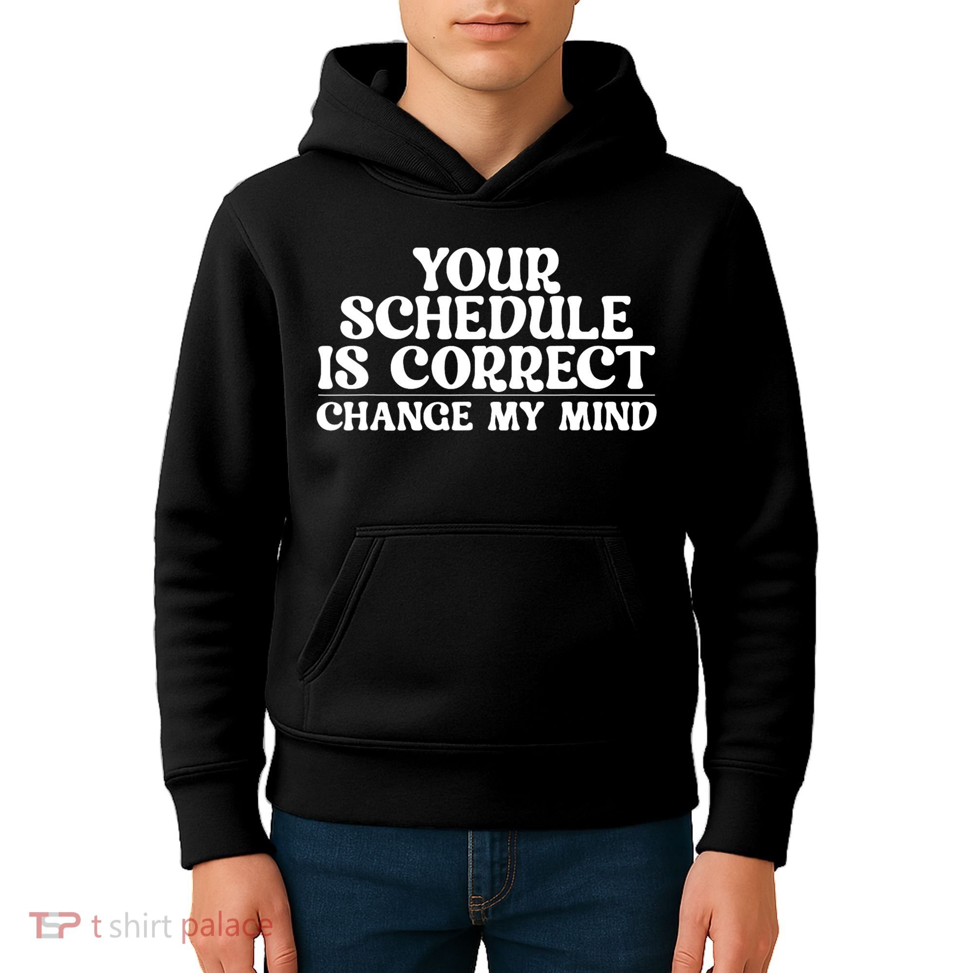 Your Schedule Is Correct Change My Mind School Counselor Kids Hoodie