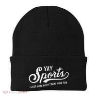 Yay Sports! I Just Hope Both Teams Have Fun Funny Beanie thumb 0