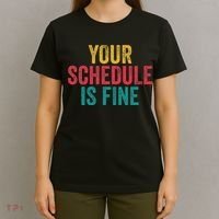 Your Schedule Is Fine School Counselor First Day Of School T-Shirt thumb 4