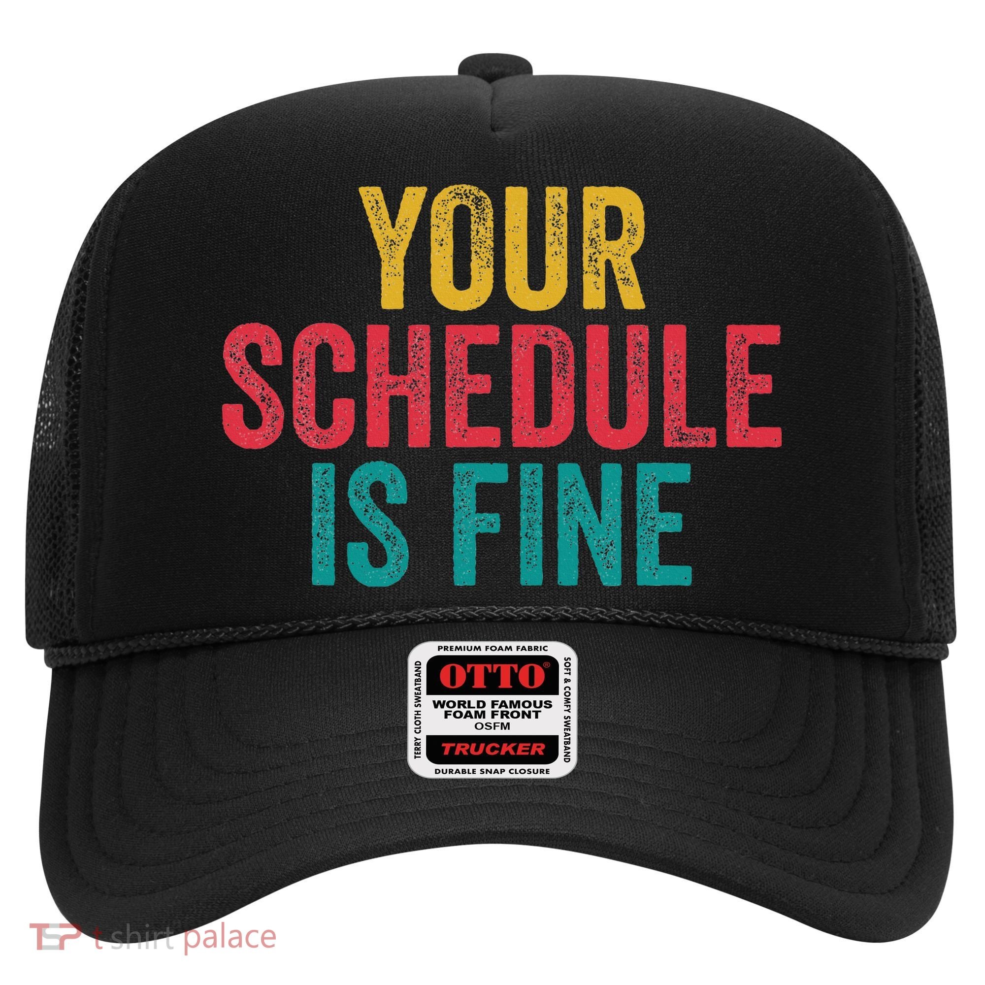 Your Schedule Is Fine School Counselor First Day Of School Hat