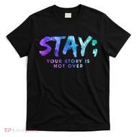 Your Story Is Not Over Stay Suicide Prevention Awareness T-Shirt thumb 0