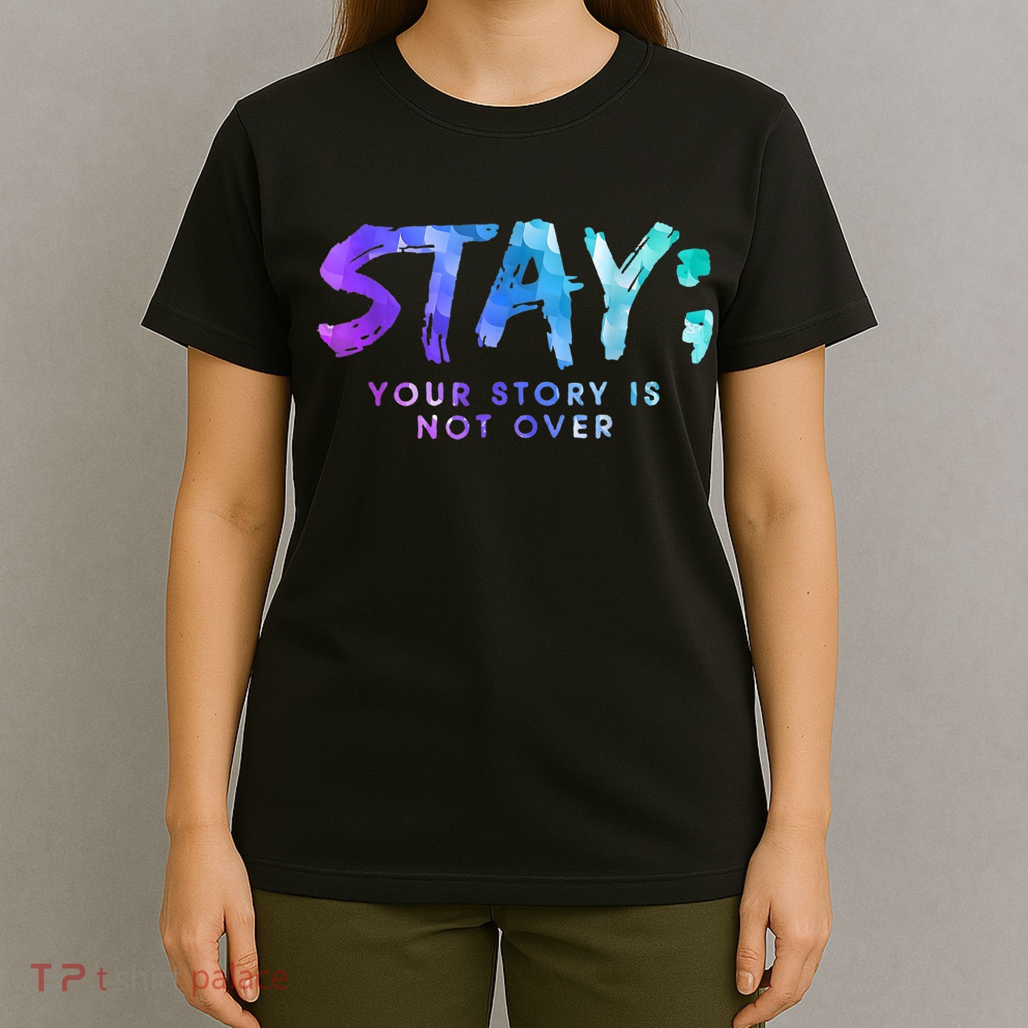 Your Story Is Not Over Stay Suicide Prevention Awareness T-Shirt