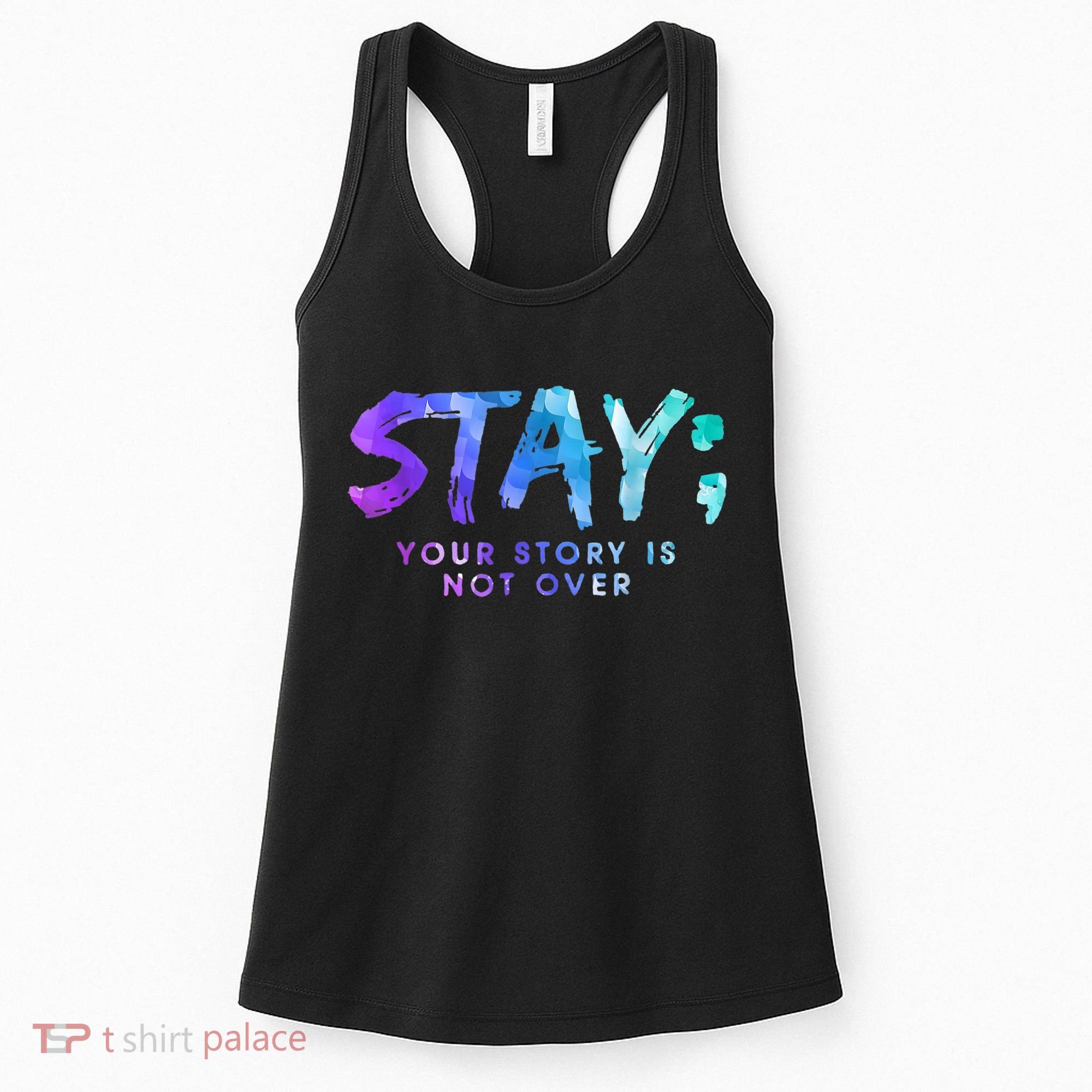 Your Story Is Not Over Stay Suicide Prevention Awareness Women's Tank Top
