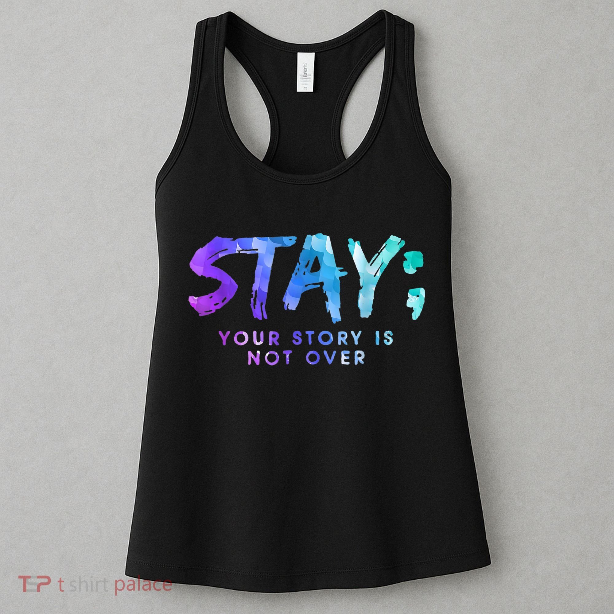 Your Story Is Not Over Stay Suicide Prevention Awareness Women's Tank Top