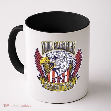 Your Sacrifice Is Not Forgotten Coffee Mug