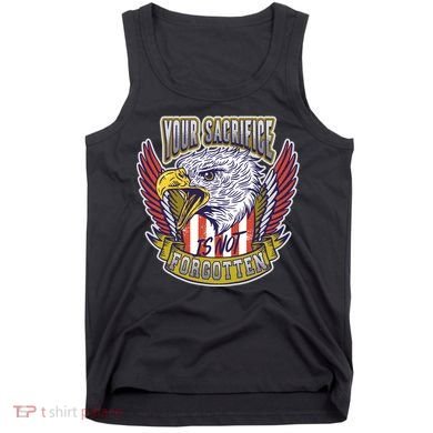 Your Sacrifice Is Not Forgotten Tank Top