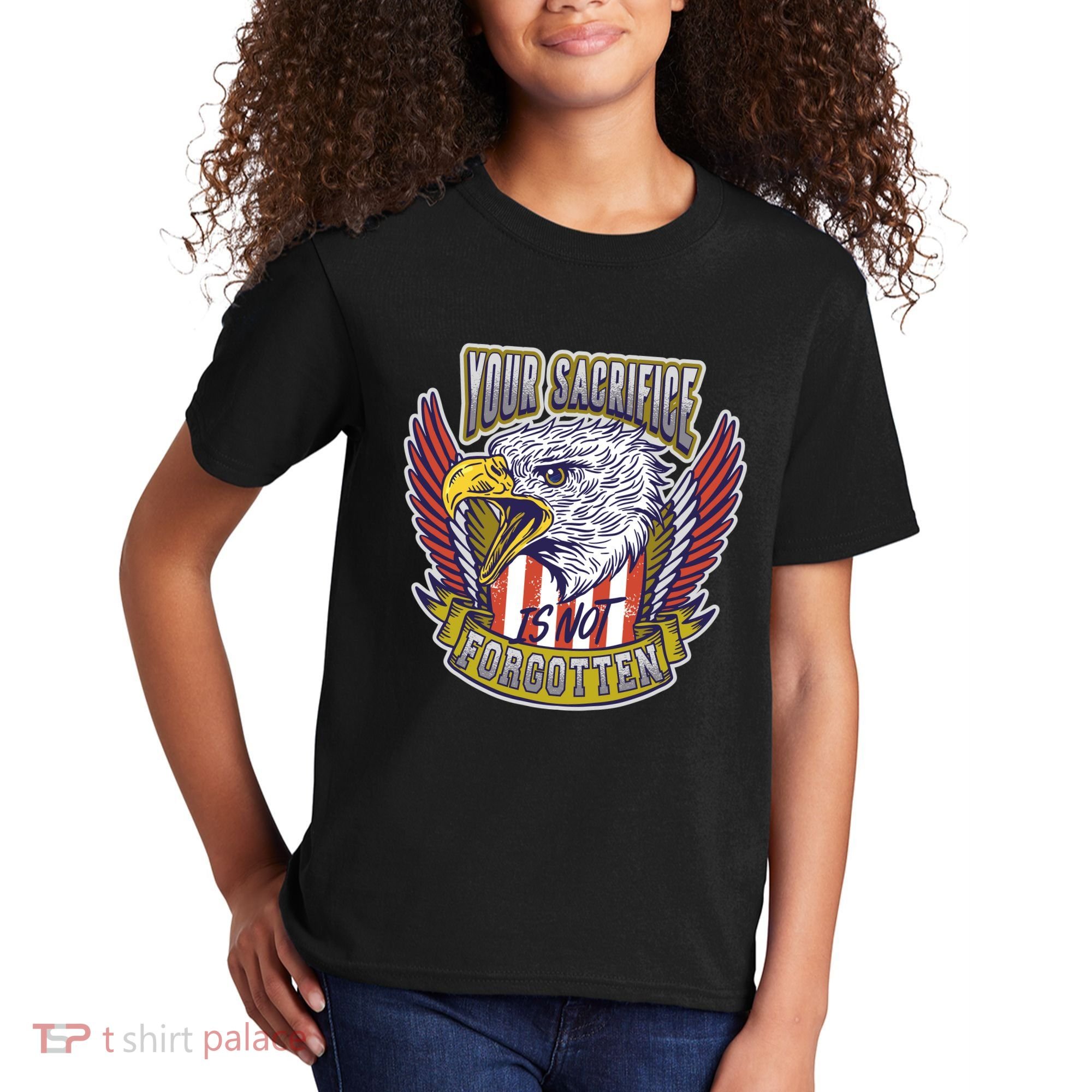 Your Sacrifice Is Not Forgotten Kids T-Shirt