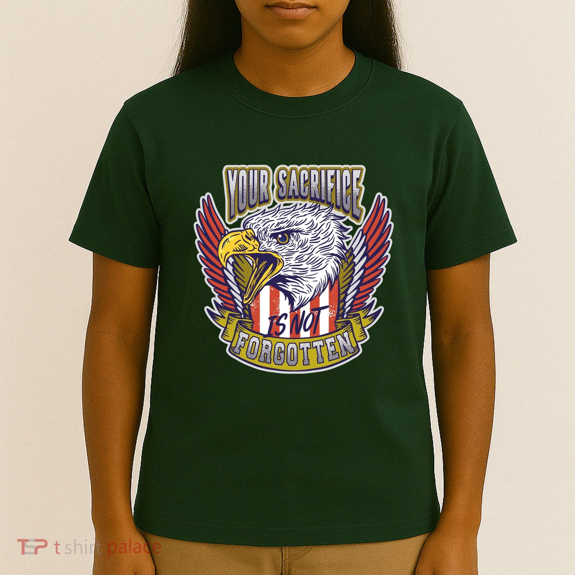 Your Sacrifice Is Not Forgotten T-Shirt