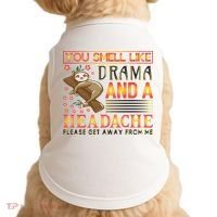 You Smell Like Drama And A Headache Please Get Away From Me Doggie Tank thumb 0