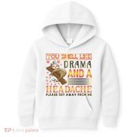 You Smell Like Drama And A Headache Please Get Away From Me Kids Hoodie thumb 0