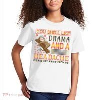You Smell Like Drama And A Headache Please Get Away From Me Kids T-Shirt thumb 2