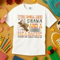 You Smell Like Drama And A Headache Please Get Away From Me Kids T-Shirt thumb 3