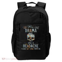 You Smell Like Drama And A Headache Skull Funny Backpack thumb 0