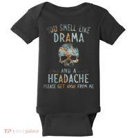 You Smell Like Drama And A Headache Skull Funny Baby Bodysuit thumb 0
