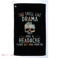 You Smell Like Drama And A Headache Skull Funny Golf Towel thumb 0
