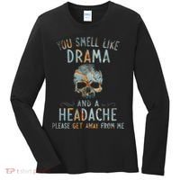 You Smell Like Drama And A Headache Skull Funny Women's Long Sleeve Shirt thumb 0