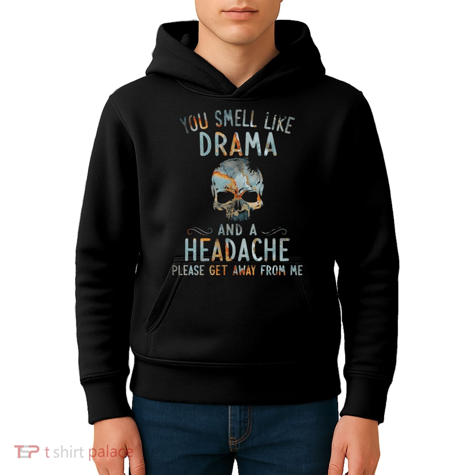 You Smell Like Drama And A Headache Skull Funny Kids Hoodie