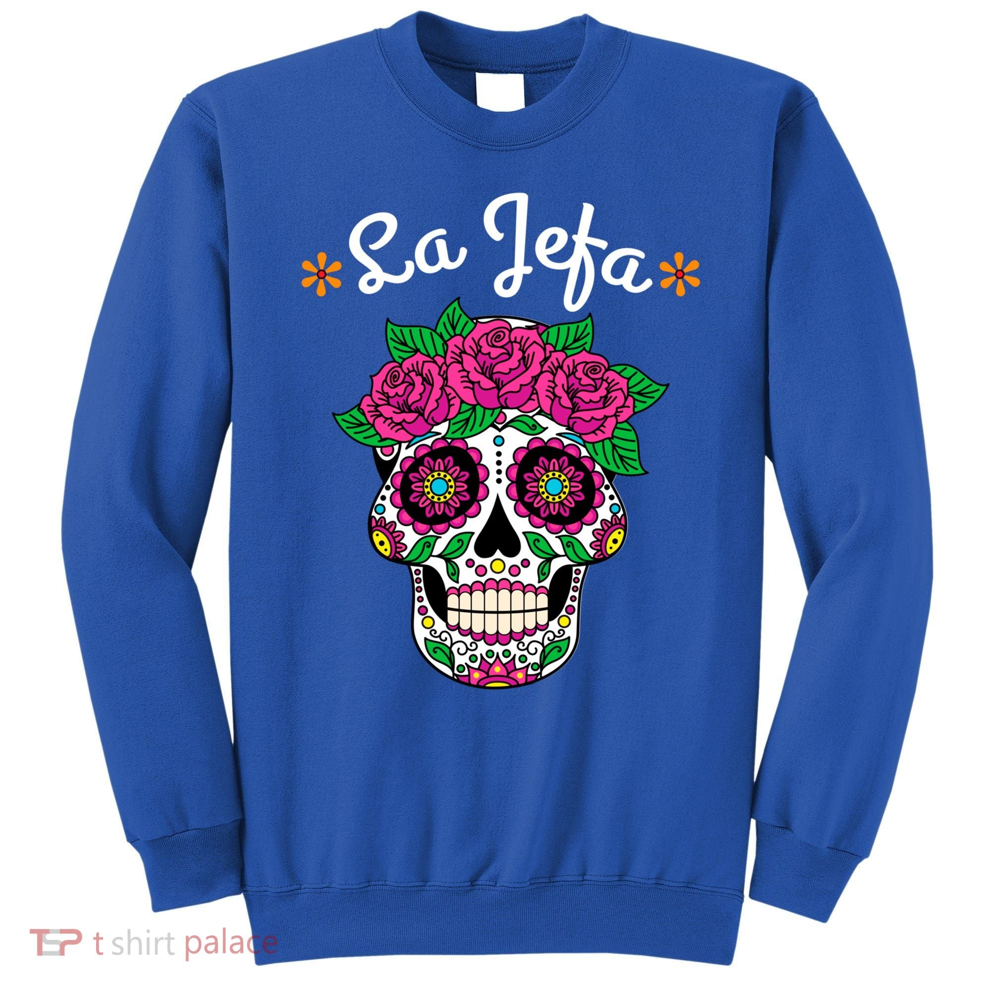 Yo Soy La Jefa Dia De Los Muertos Day Of The Dead Cute Gift Sweatshirt