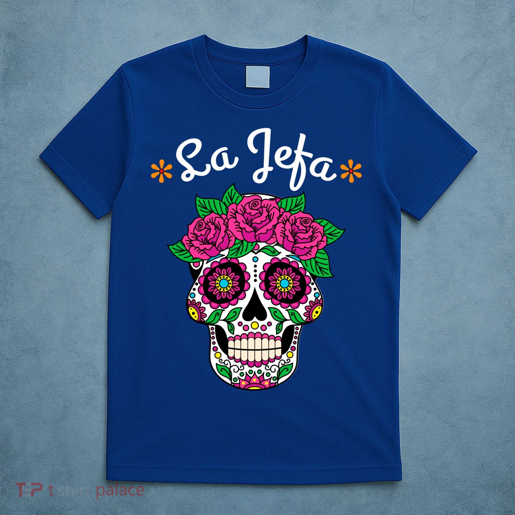 Yo Soy La Jefa Dia De Los Muertos Day Of The Dead Cute Gift T-Shirt
