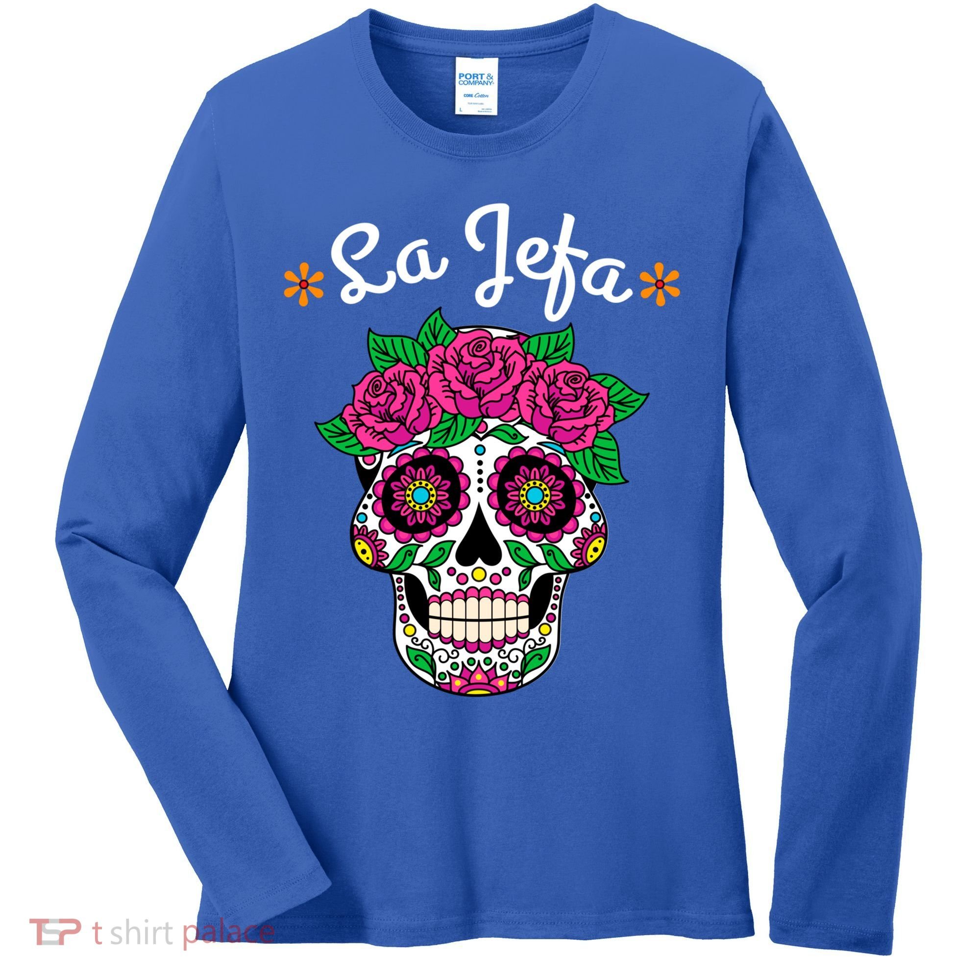 Yo Soy La Jefa Dia De Los Muertos Day Of The Dead Cute Gift Women's Long Sleeve Shirt