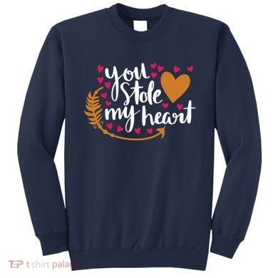 You Stole My Heart Sweatshirt