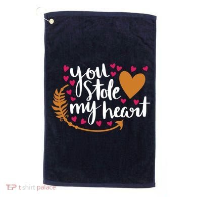 You Stole My Heart Golf Towel