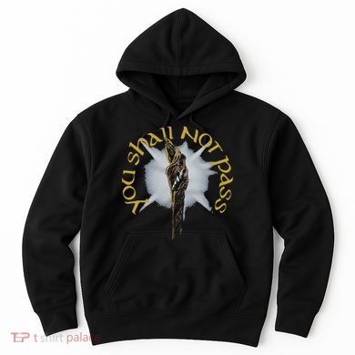 You Shall Not Pass Hoodie