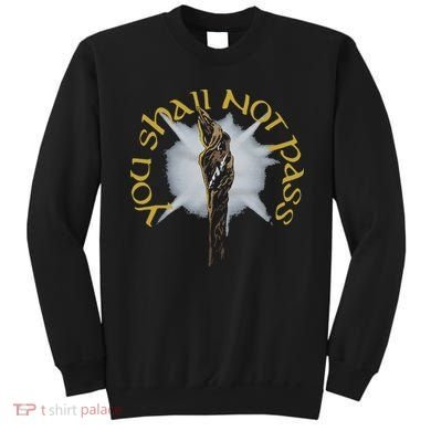You Shall Not Pass Sweatshirt