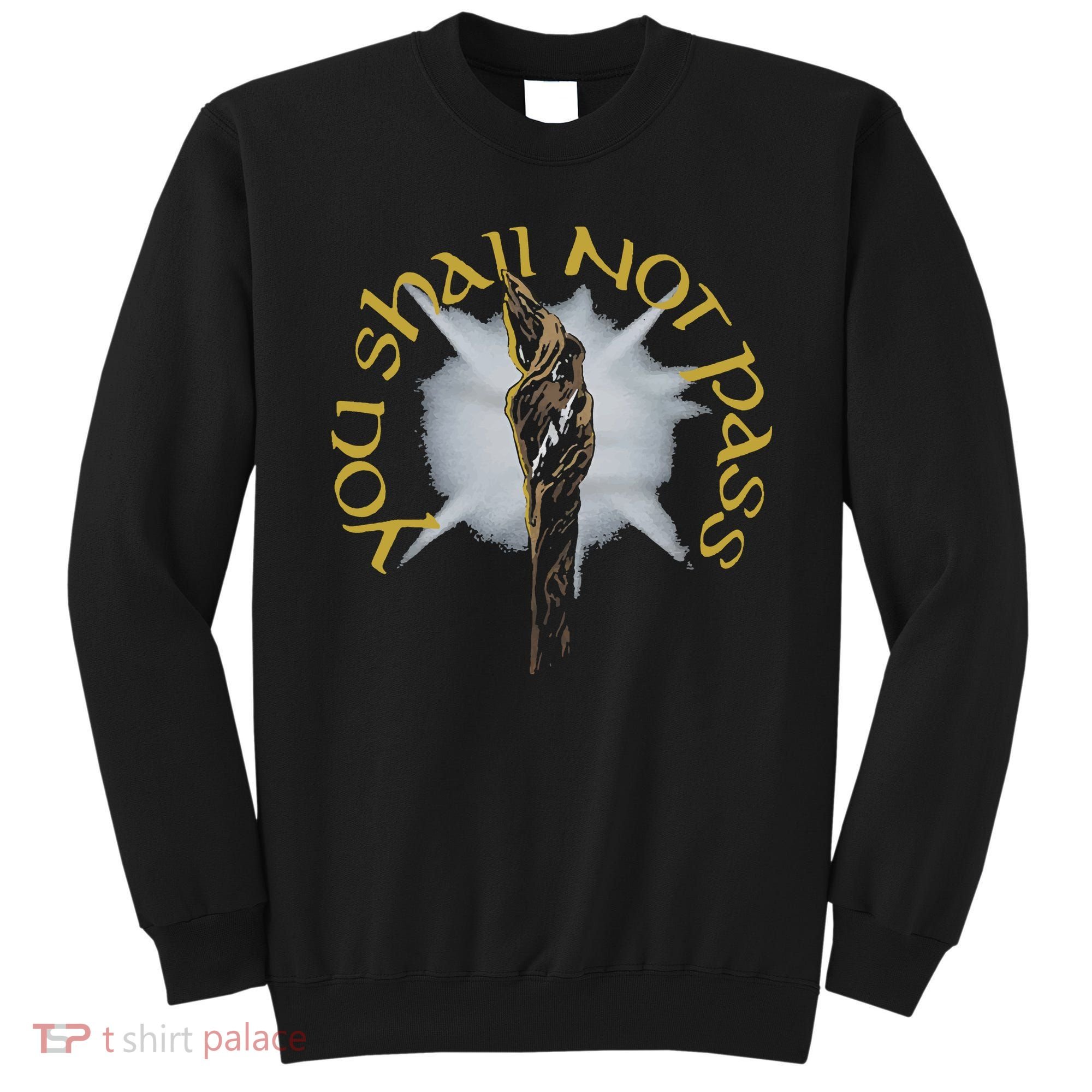 You Shall Not Pass Sweatshirt
