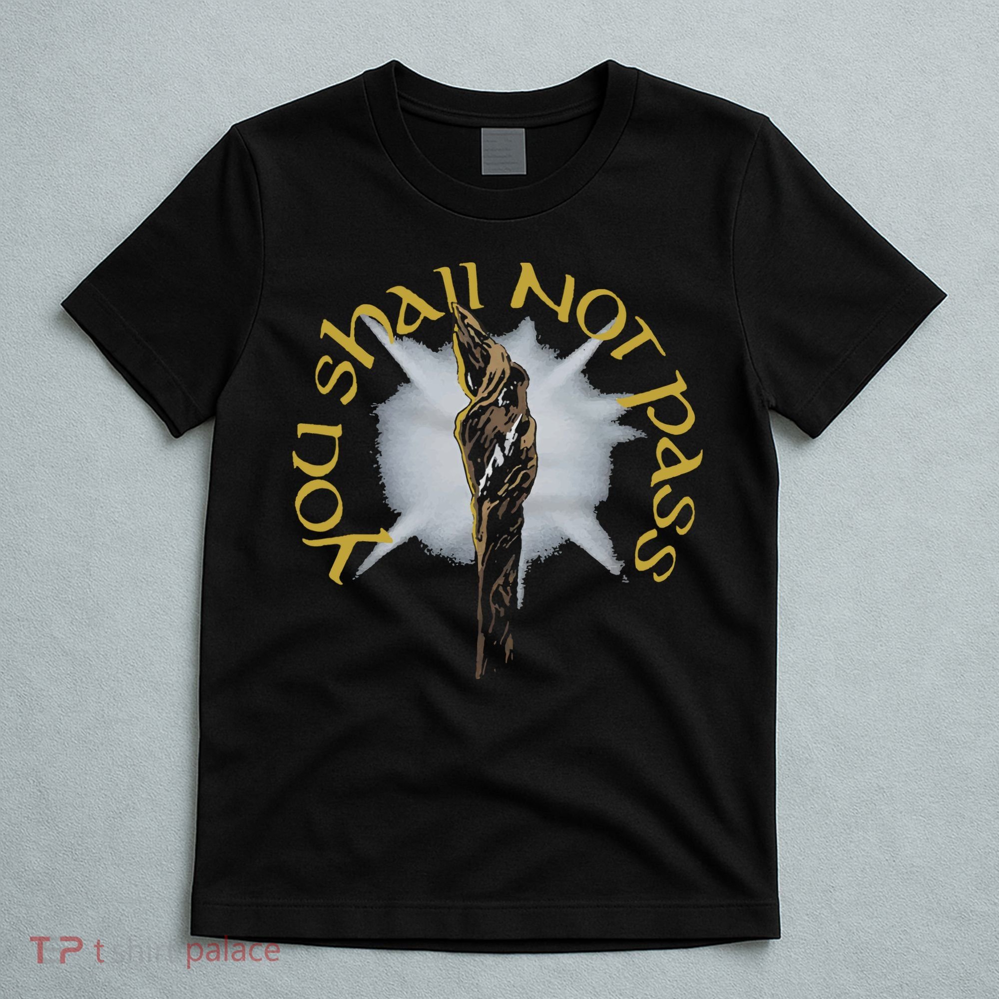 You Shall Not Pass T-Shirt