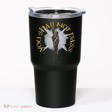 You Shall Not Pass Tumbler