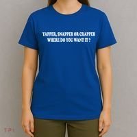 Yapper Snapper Or Crapper Where Do You Want It Funny T-Shirt thumb 4