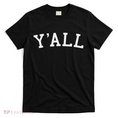 Y'all Southern Pride T-Shirt
