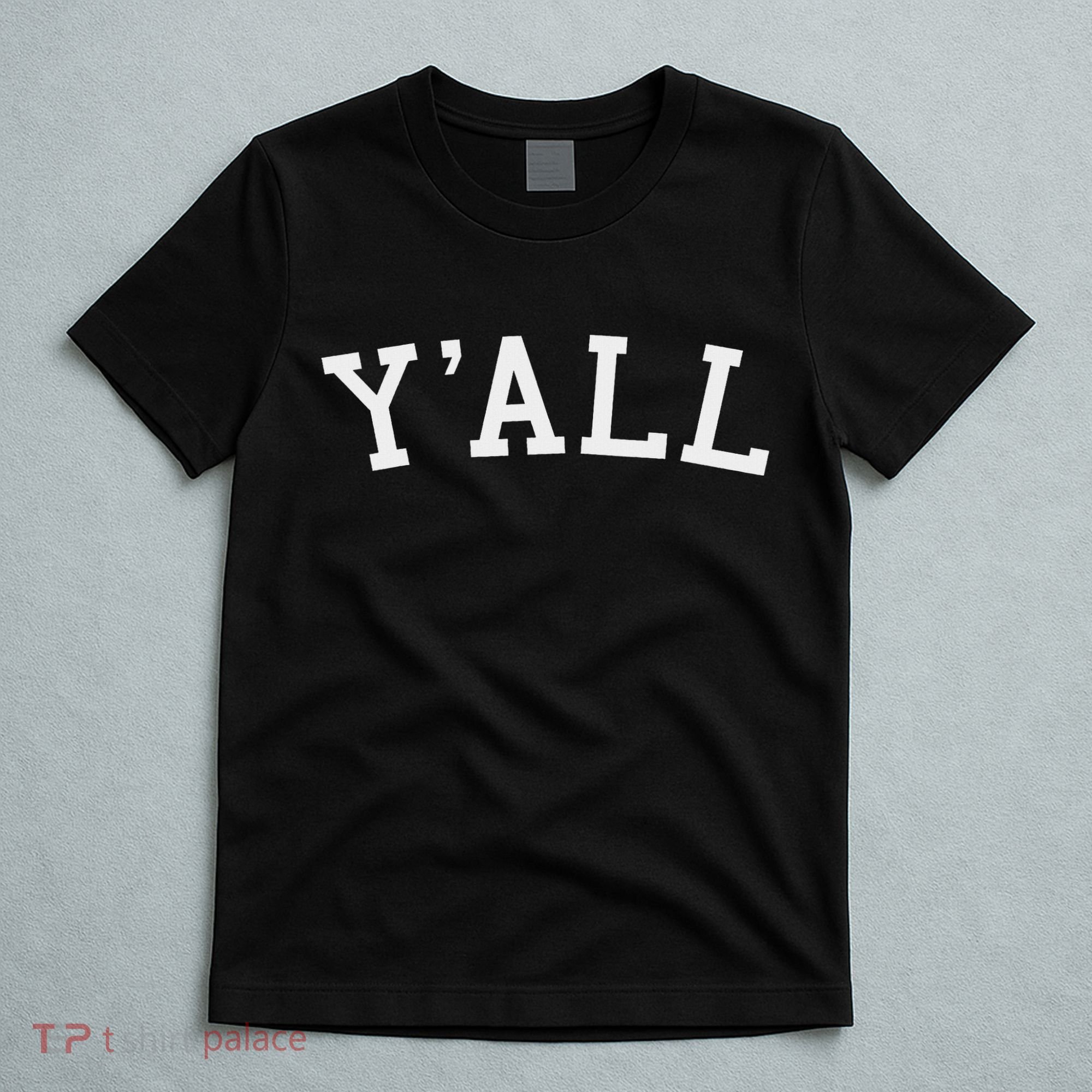 Y'all Southern Pride T-Shirt