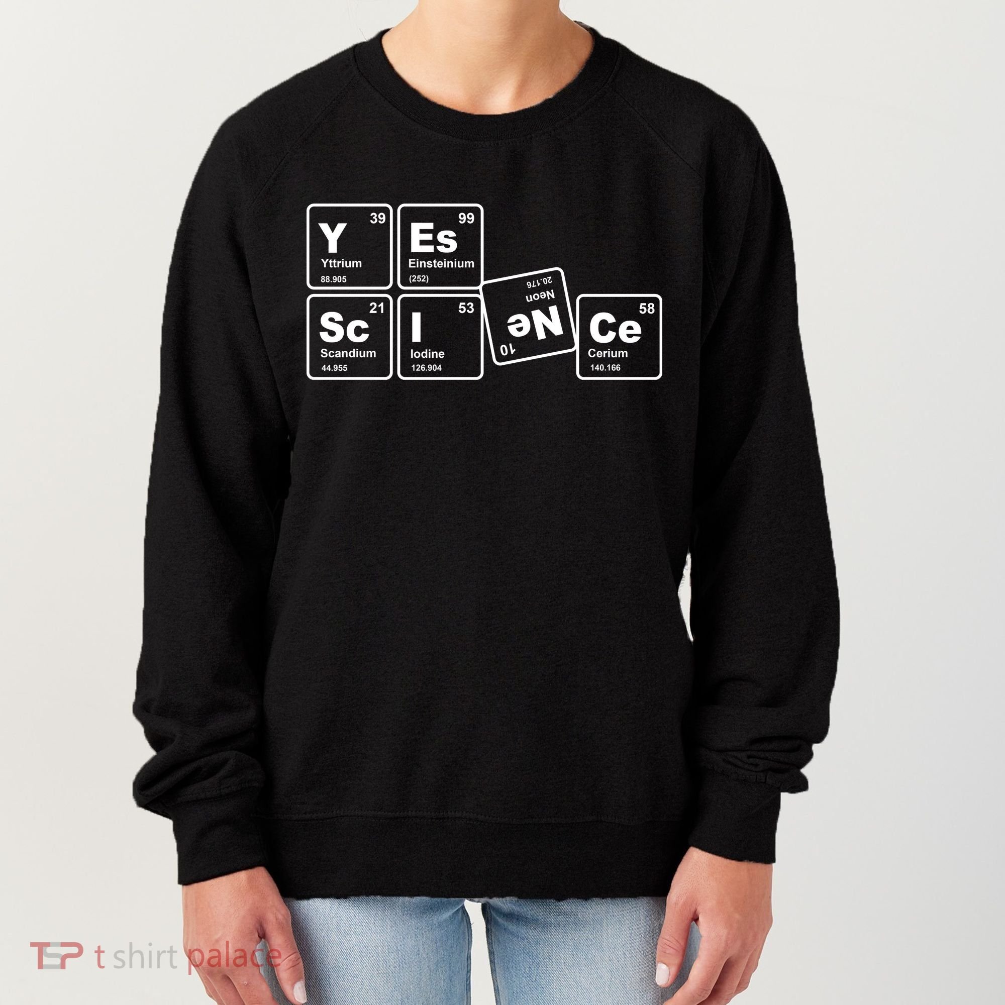 Yes Science Periodic Table Women's Sweatshirt