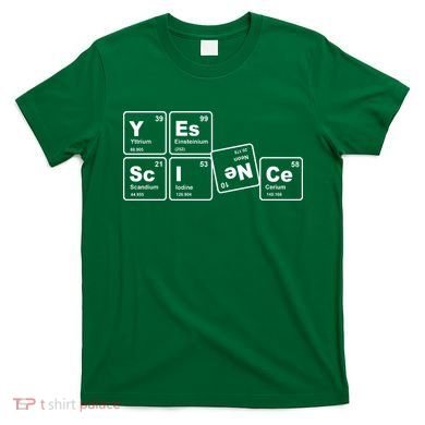 Yes Science Periodic Table T-Shirt