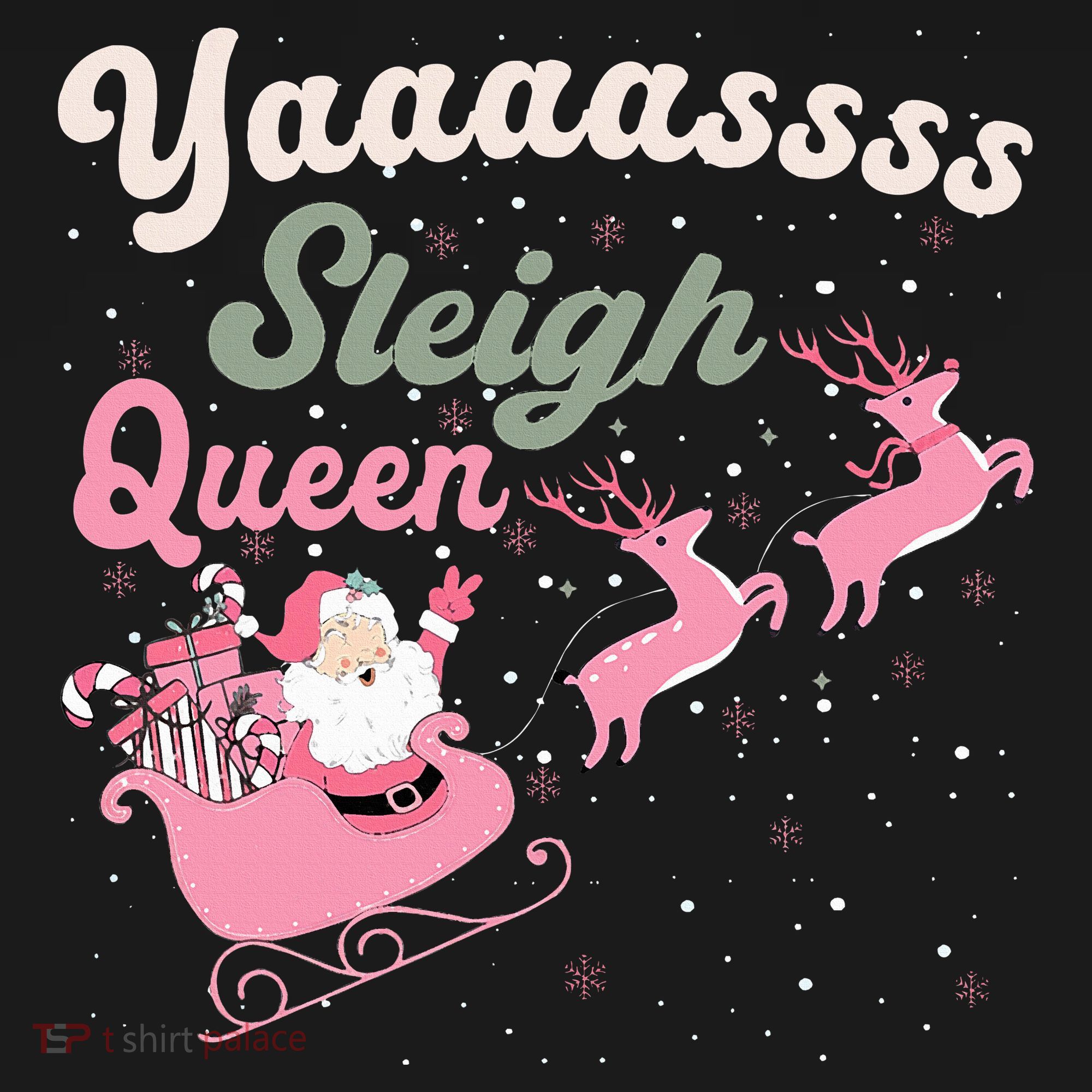 Yaaasss Sleigh Queen Sleigh Girl Matching Christmas Pajamas T-Shirt