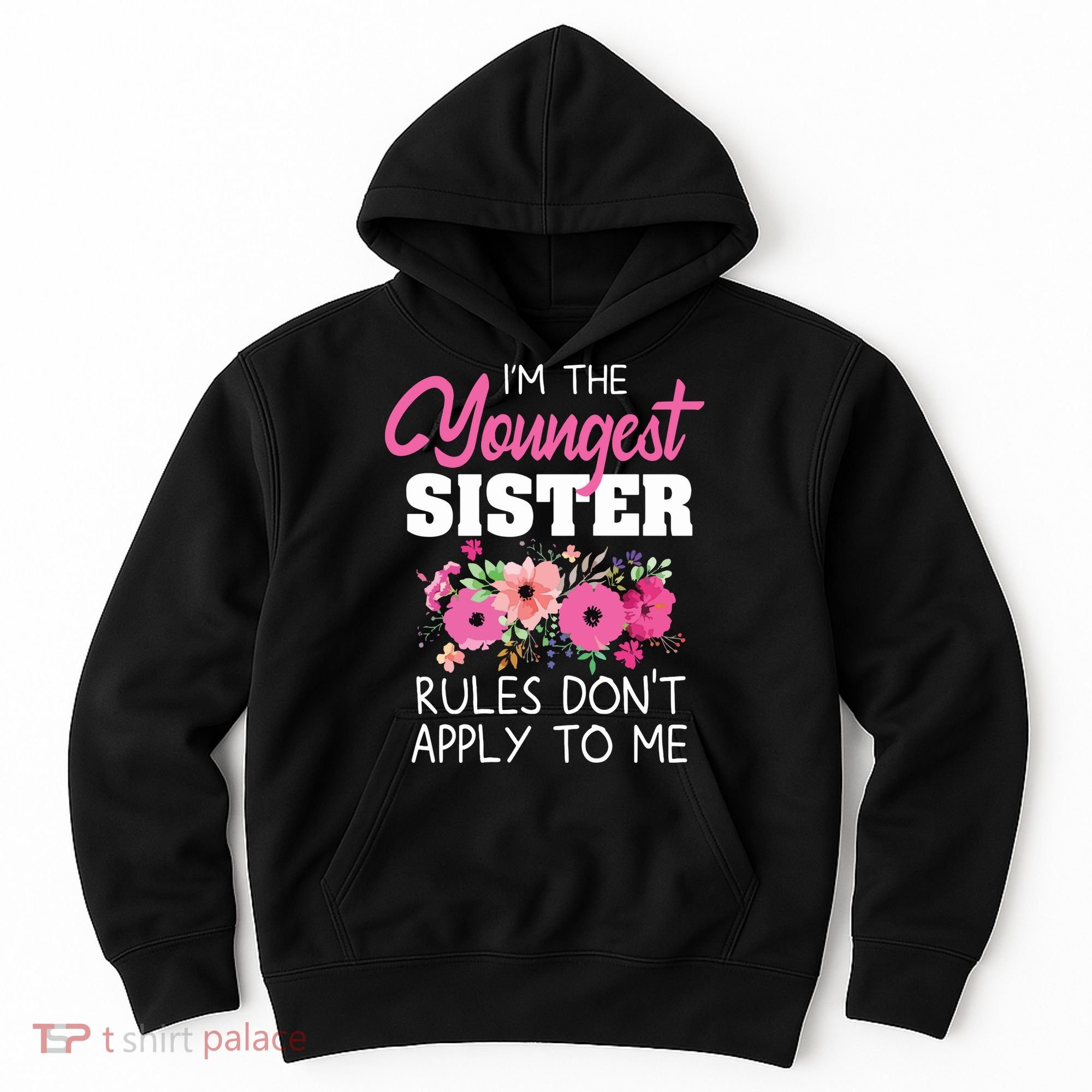 Youngest Sister Shirts Rules Dont Apply To Me Matching Hoodie