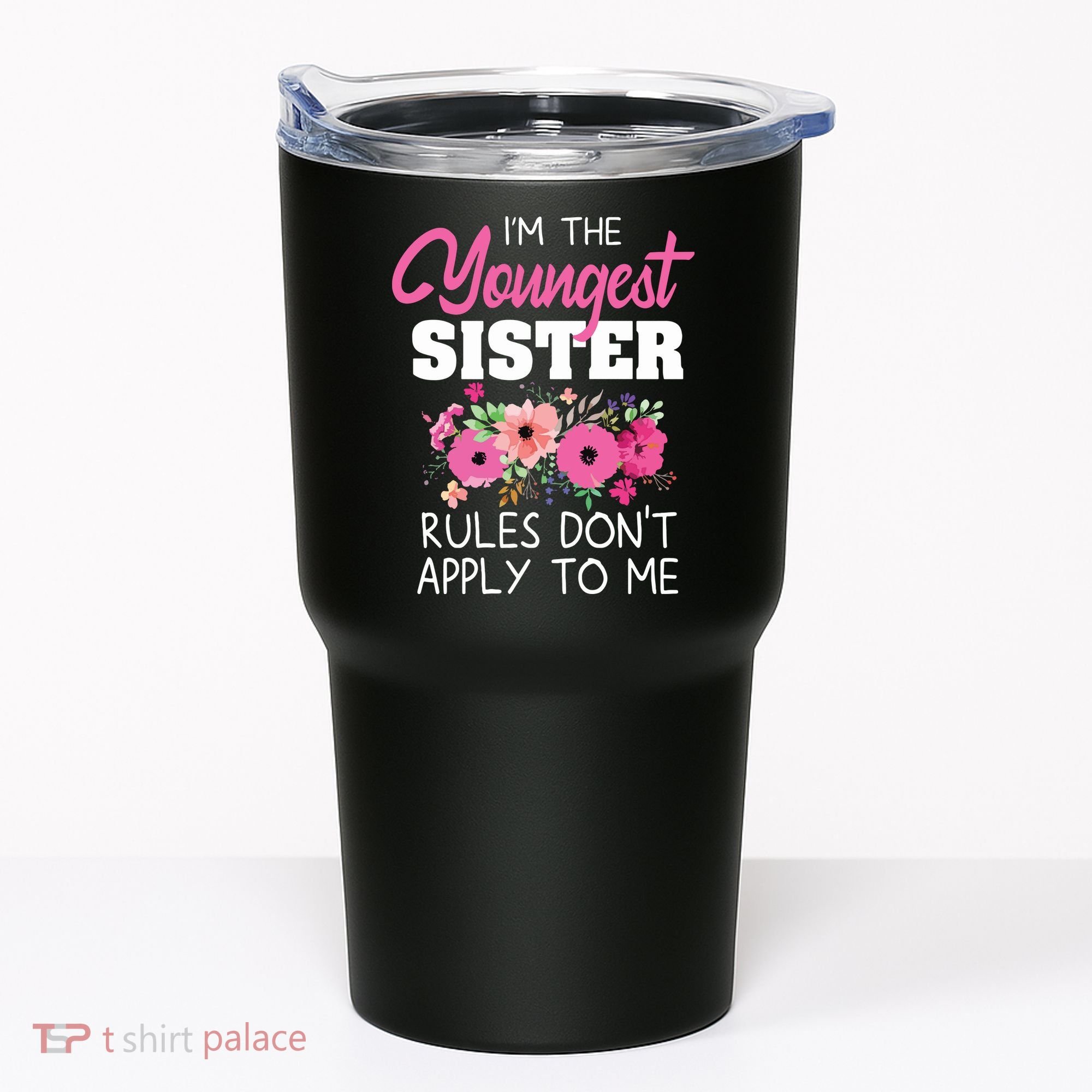 Youngest Sister Shirts Rules Dont Apply To Me Matching Tumbler
