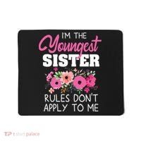 Youngest Sister Shirts Rules Dont Apply To Me Matching Mousepad thumb 0