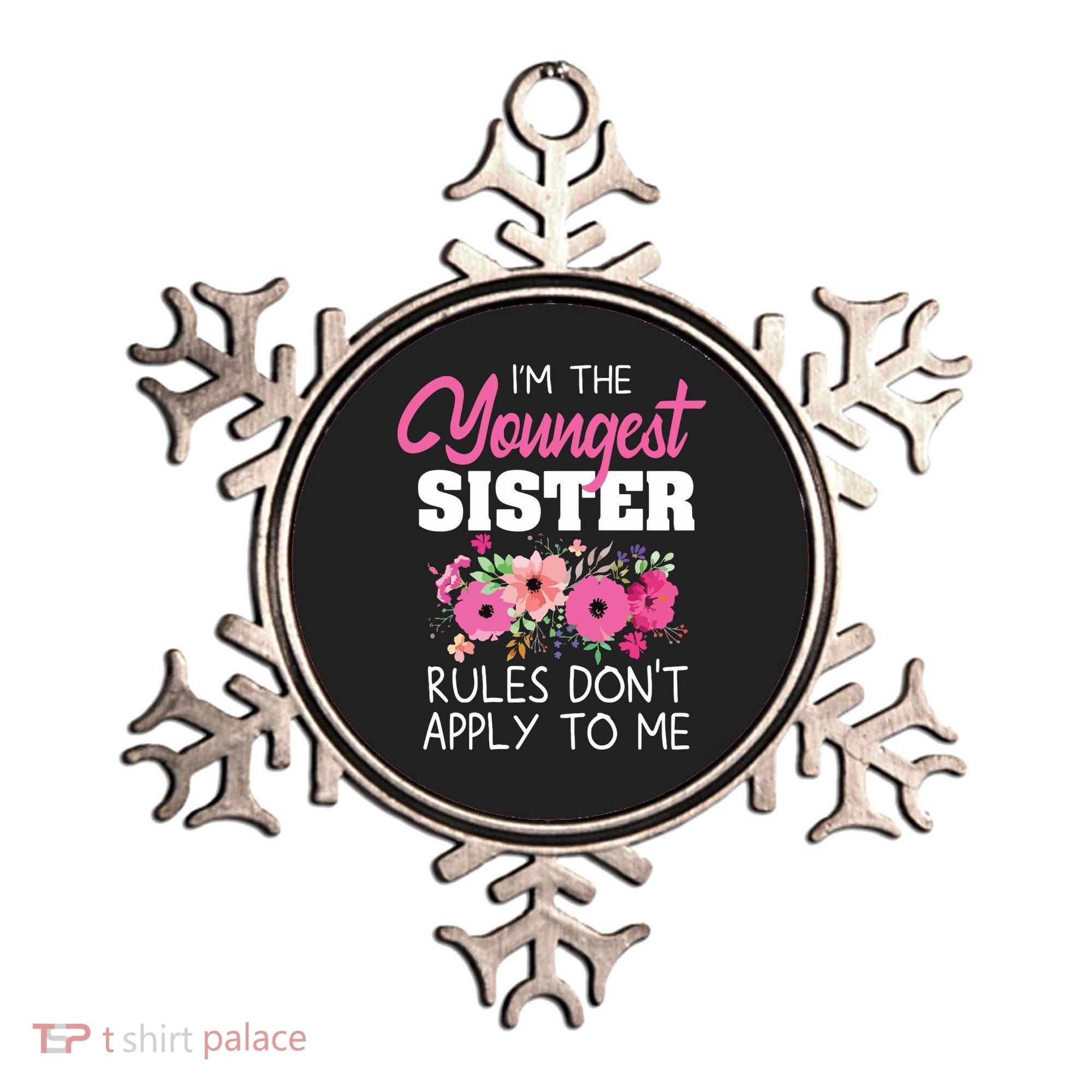 Youngest Sister Shirts Rules Dont Apply To Me Matching Ornament