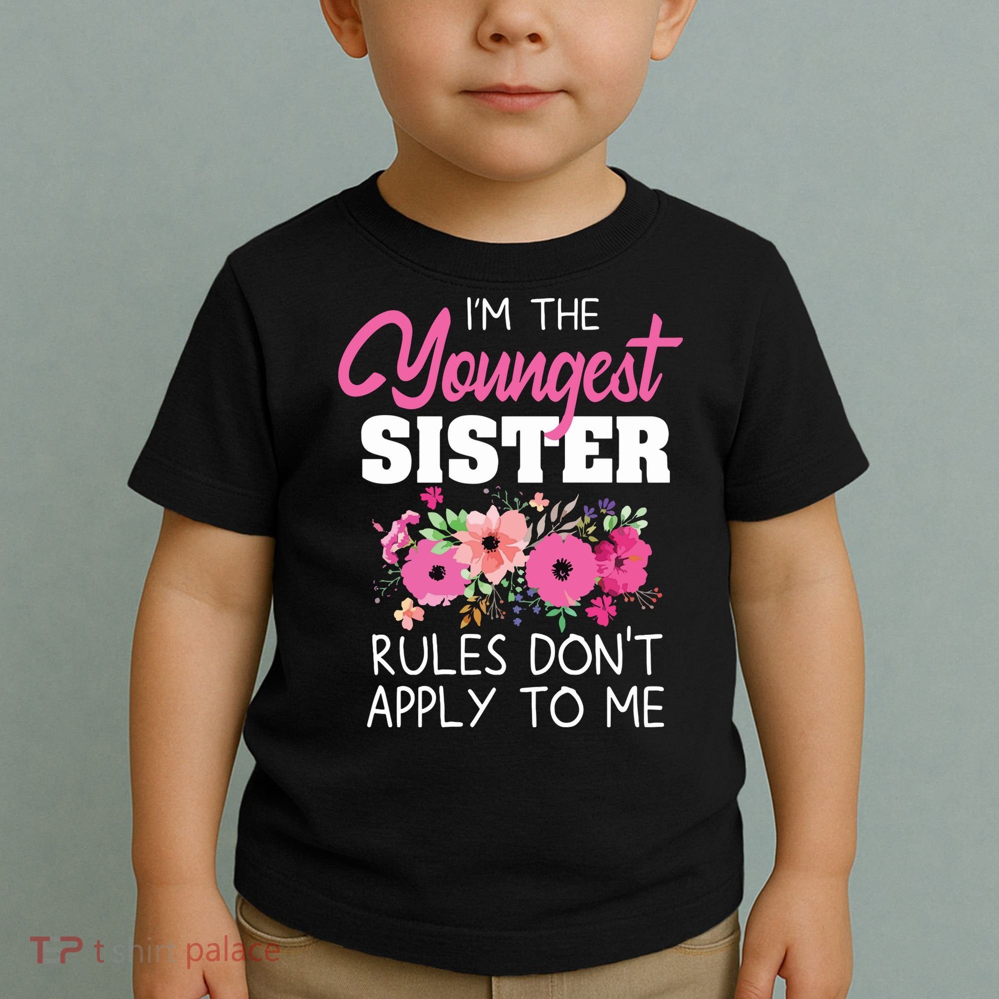 Youngest Sister Shirts Rules Dont Apply To Me Matching Toddler T-Shirt