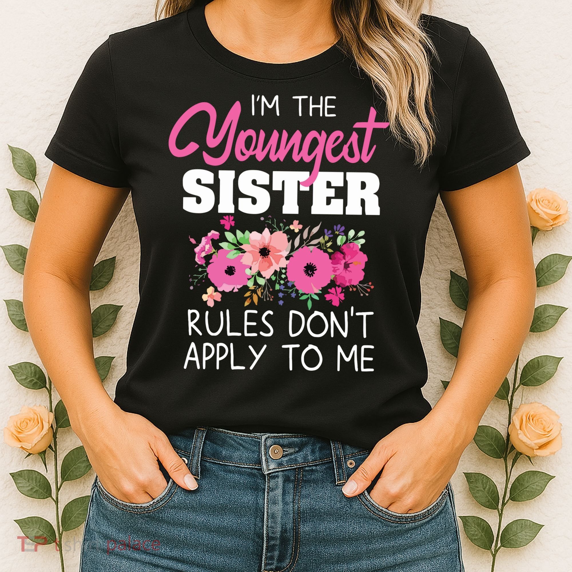 Youngest Sister Shirts Rules Dont Apply To Me Matching Women's T-Shirt